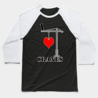 I Love Cranes Baseball T-Shirt